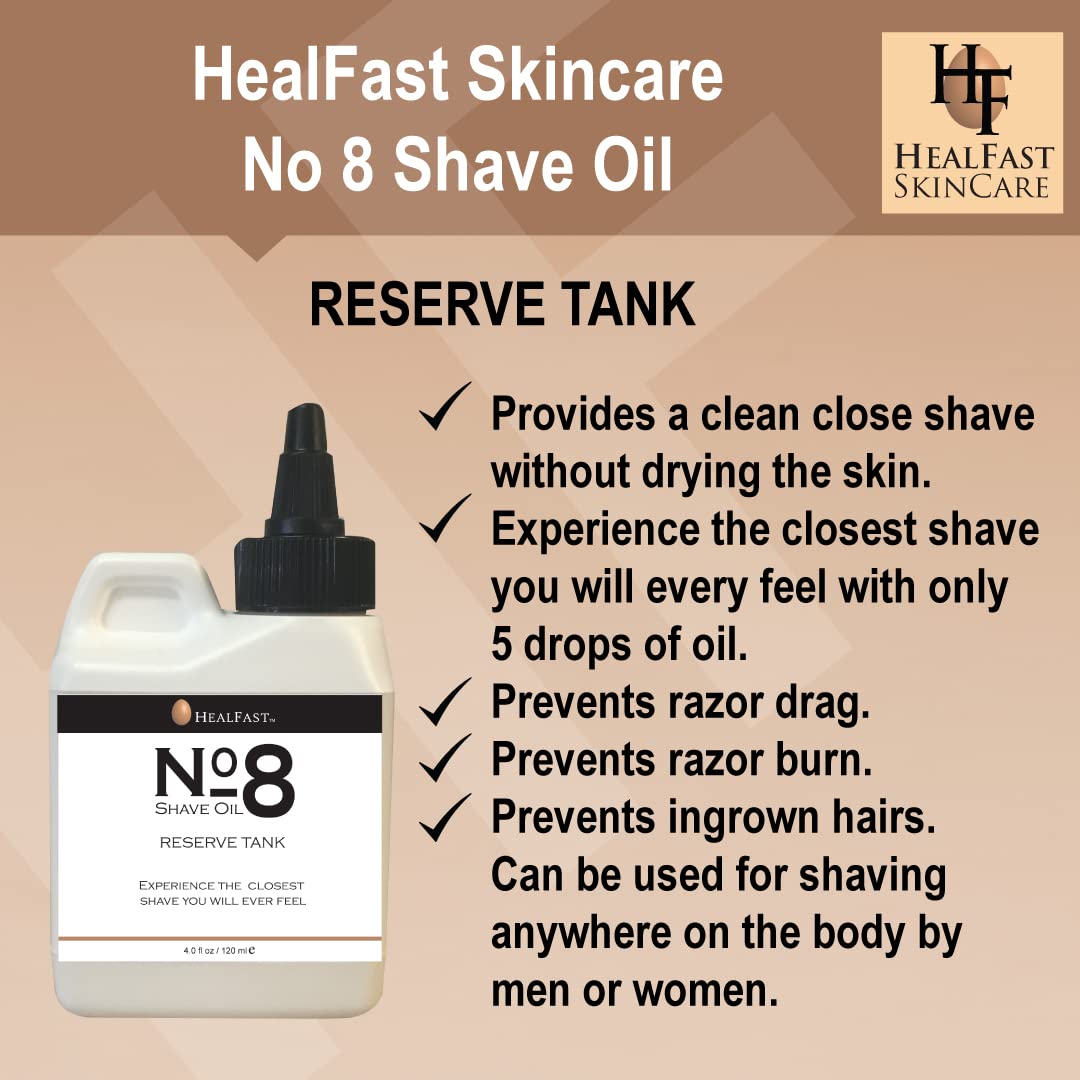 Healfast No 8 Shaving Oil Reserve Tank 4 Oz – Softens, Cleanses Pores – Prevents Razor Drag, Burn & Ingrown Hairs – Shave Oil for Men & Women – Can be used Before & After-Shave