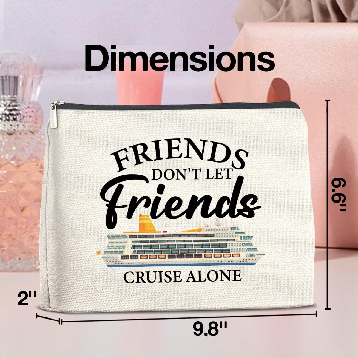 Cruise Makeup Bag Cruise Gifts for Bestie Best Friend Travel, Friends Don't Let Friends Cruise Alone Cosmetic Bag Zipper Makeup Pouch