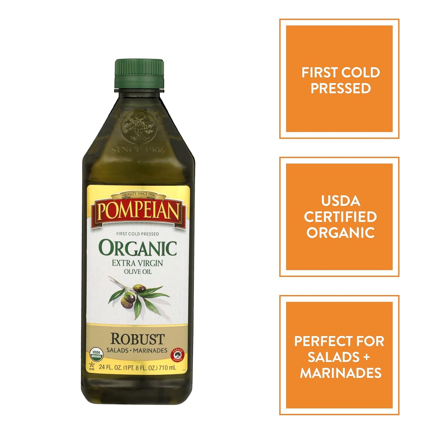 Pompeian USDA Organic Robust Extra Virgin Olive Oil, Contains Polyphenols, First Cold Pressed, Full-Bodied Flavor, Perfect for Salad Dressings & Marinades, 24 FL. OZ