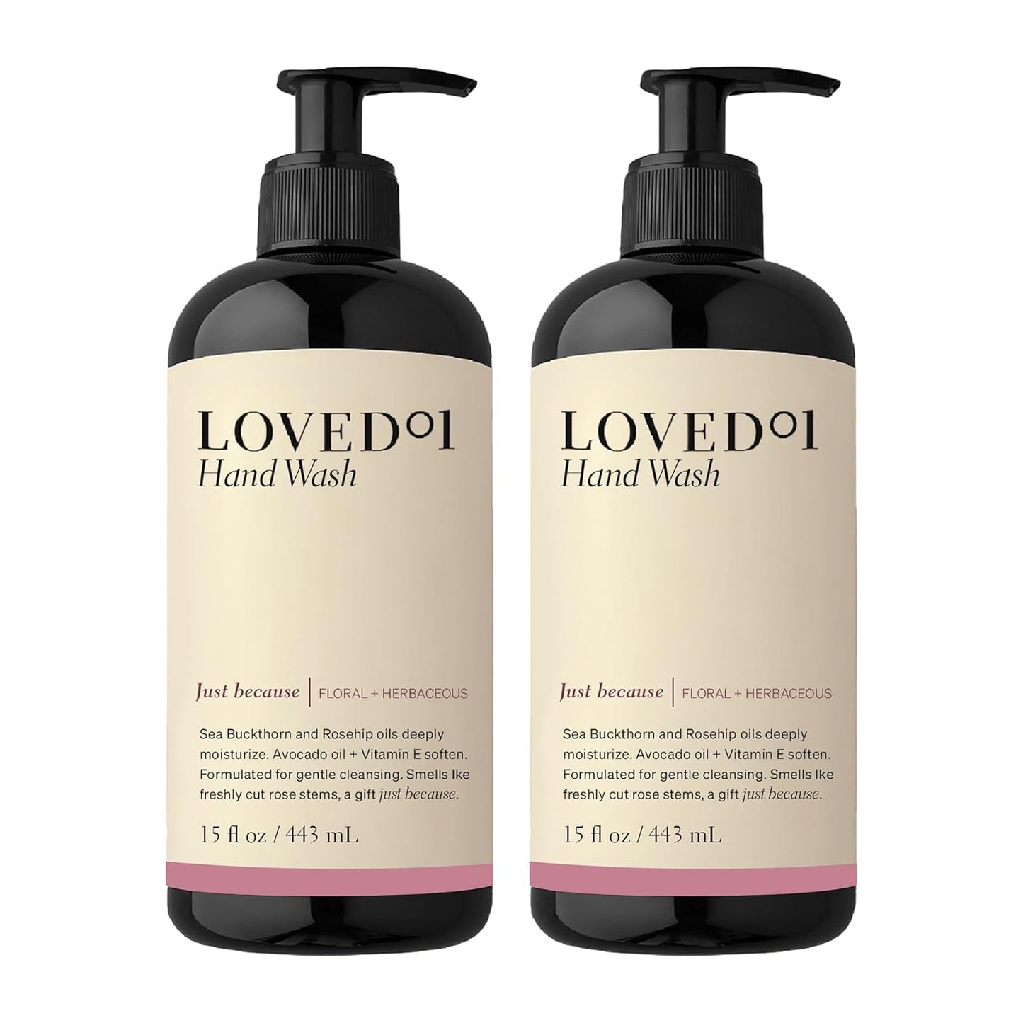 Loved01 Hand Wash, Just Because Liquid Hand Soap, Gentle & Hydrating, Cruelty-Free, Formulated with Nourishing Oils & Soft Floral Scent, 2-Pack (15 oz each)