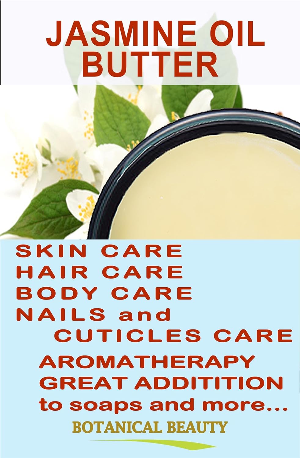 Botanical Beauty JASMINE OIL BUTTER Pure Natural Virgin Unrefined RAW for FACE, SKIN, BODY, DAMAGED HAIR, NAILS. (2 Fl Oz)