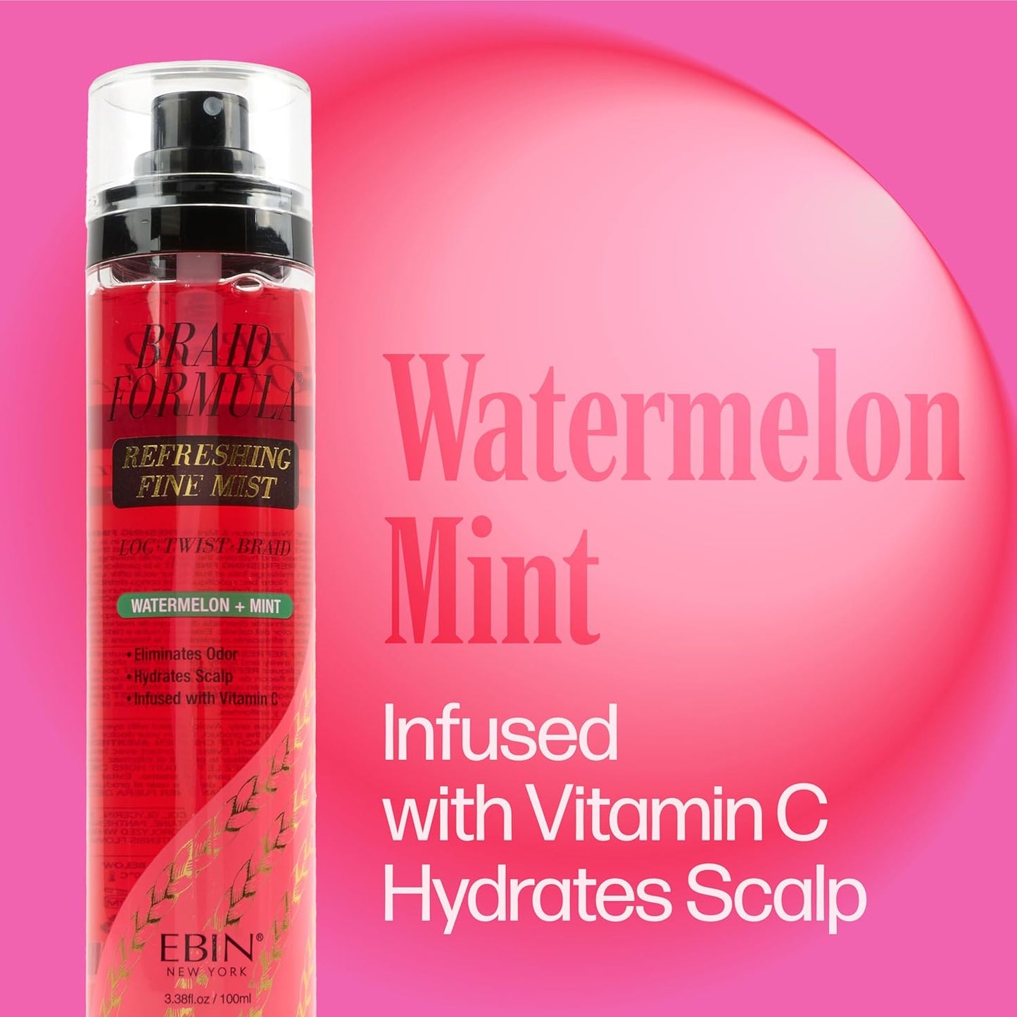 EBIN NEW YORK Braid Formula Refreshing Fine Mist 3.38 Fl. Oz. Watermelon + Mint - Elmiantes Odor, Gives High Shine, Infused Vitamin C for Hydrating Your Scalp, No Breakage, No Frizz