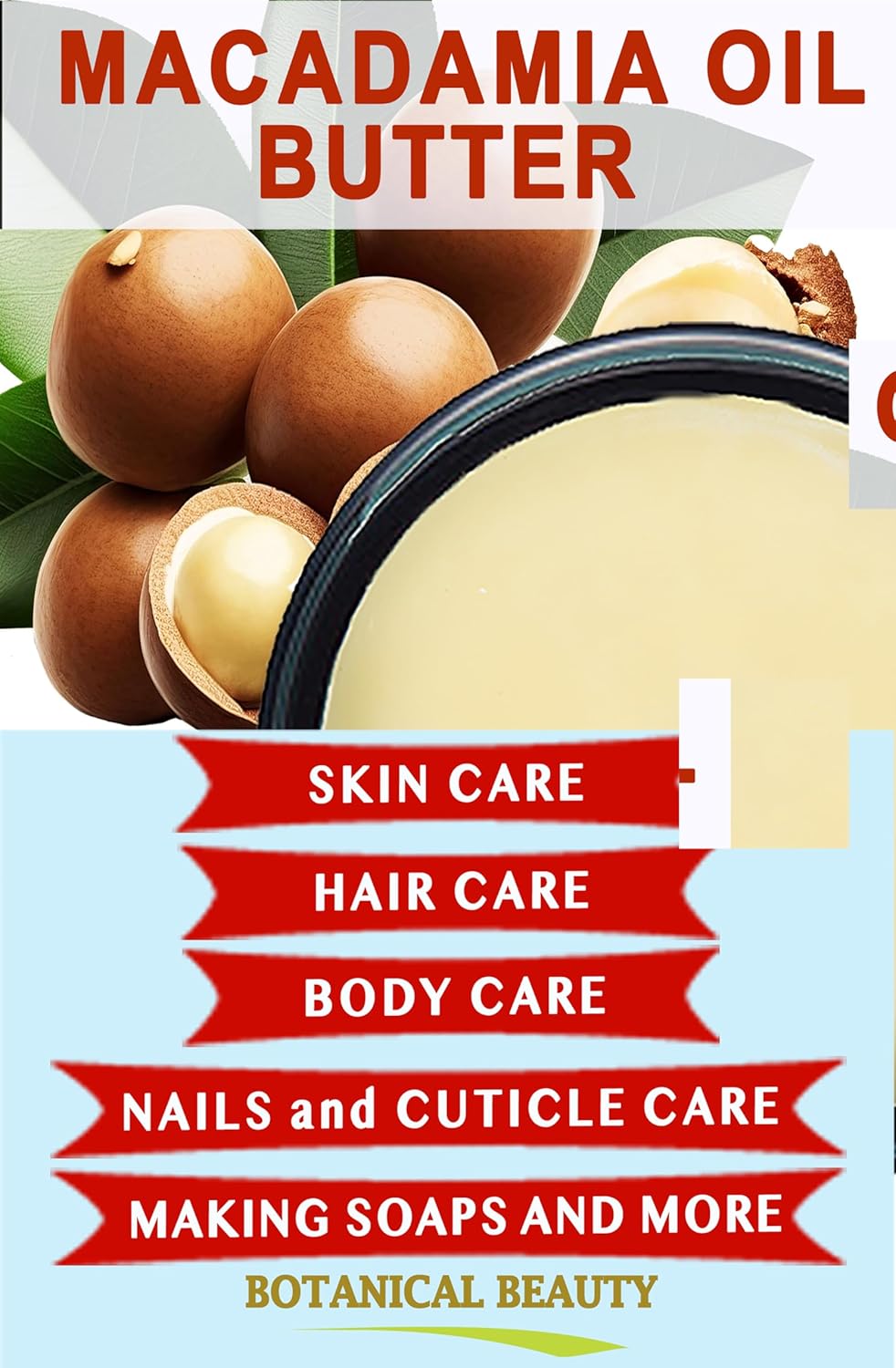 Botanical Beauty MACADAMIA OIL BUTTER 100% Pure Natural VIRGIN UNREFINED Cold-Pressed for Face, Skin, Body, Hair, Lip, Nails. Rich in Vitamin E, Omega 3, Omega 6 (8 Fl Oz)