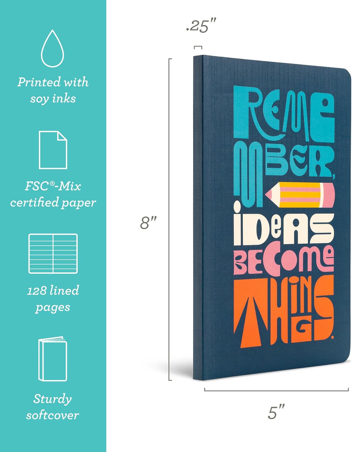 Compendium Softcover Journal – Remember, Ideas Become Things. – A Write Now Journal with 128 Lined Pages, 5″W x 8″H